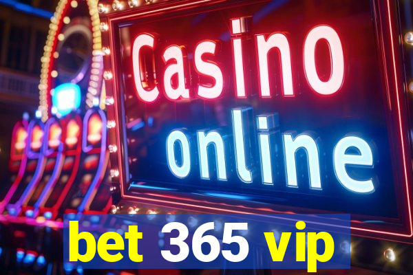 bet 365 vip